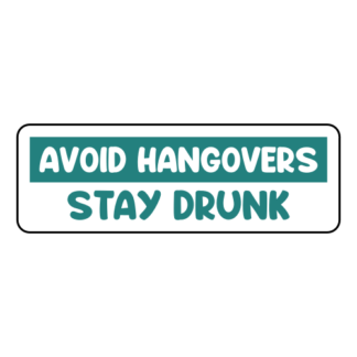 Avoid Hangovers Stay Drunk Sticker (Turquoise)